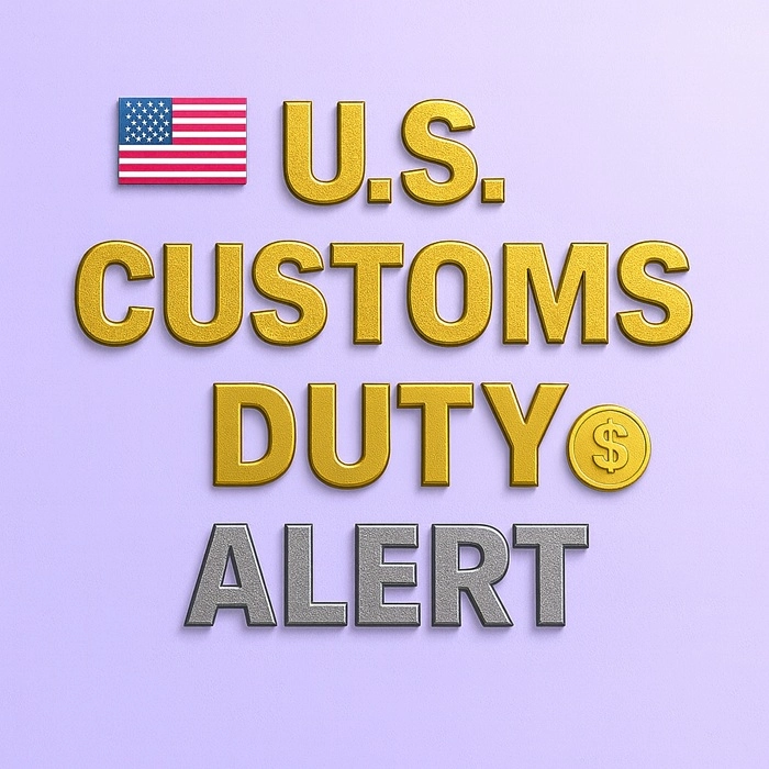 Us customs duty alert